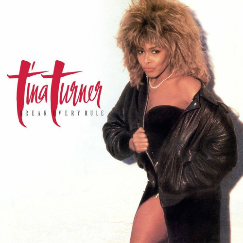 Tina Turner – Break Every Rule (2022 Remaster) (2022) FLAC
