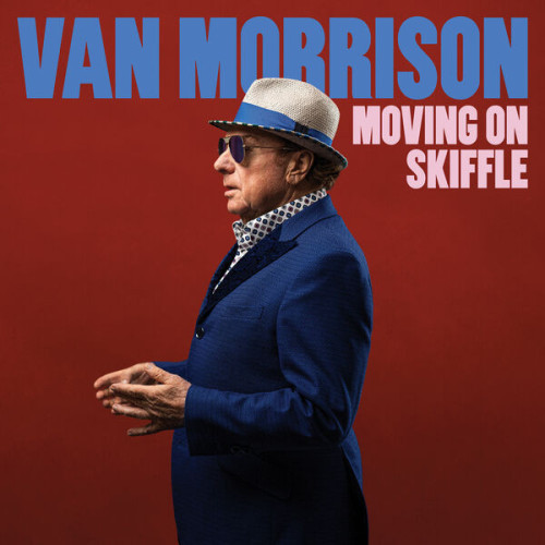 Van Morrison – I’m Movin’ On + Streamline Train (2022) 24bit FLAC