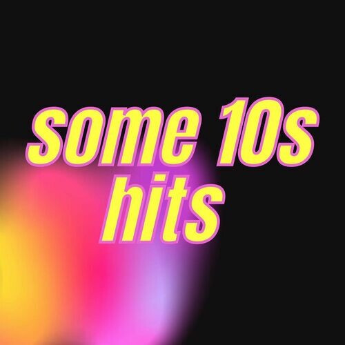Various Artists – some 10s hits (2022) MP3 320kbps