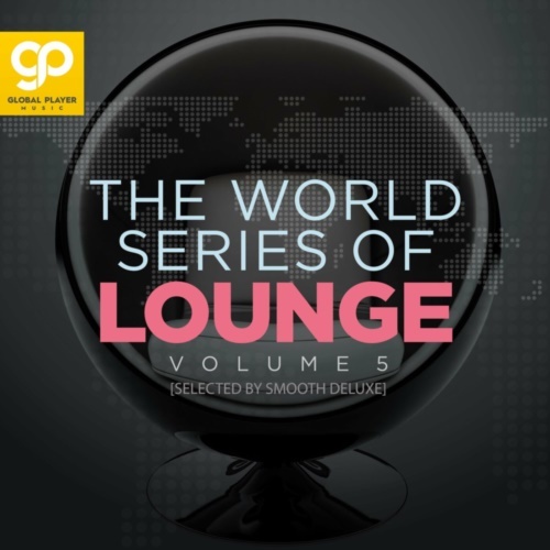 Various Artists – The World Series of Lounge Vol. 5 (2022) MP3 320kbps