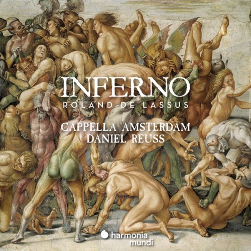 Daniel Reuss, Cappella Amsterdam – Lassus: Inferno (2020) [FLAC 24 bit, 96 kHz]