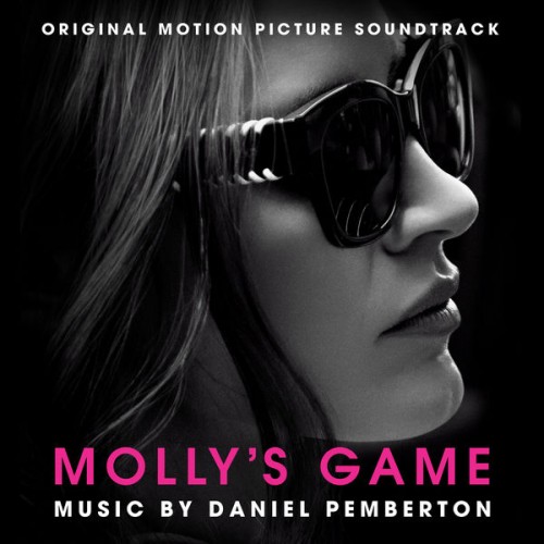 Daniel Pemberton – Molly’s Game (Original Motion Picture Soundtrack) (2018) [FLAC 24 bit, 48 kHz]