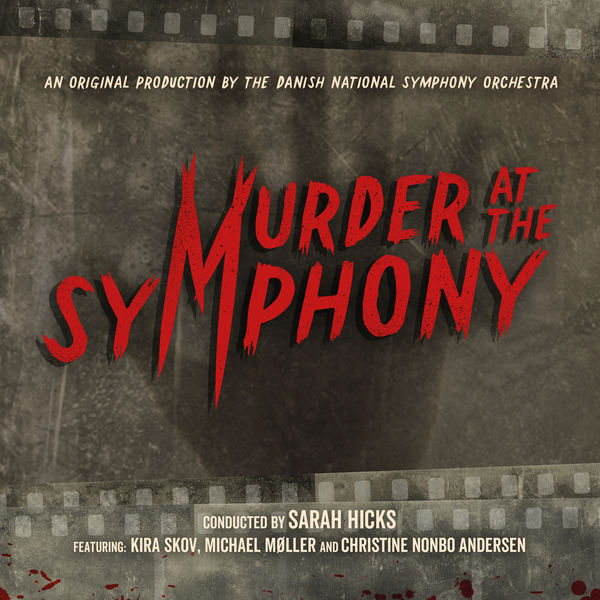 Danish National Symphony Orchestra & Sarah Kicks – Murder at the Symphony (2021) [Official Digital Download 24bit/48kHz]