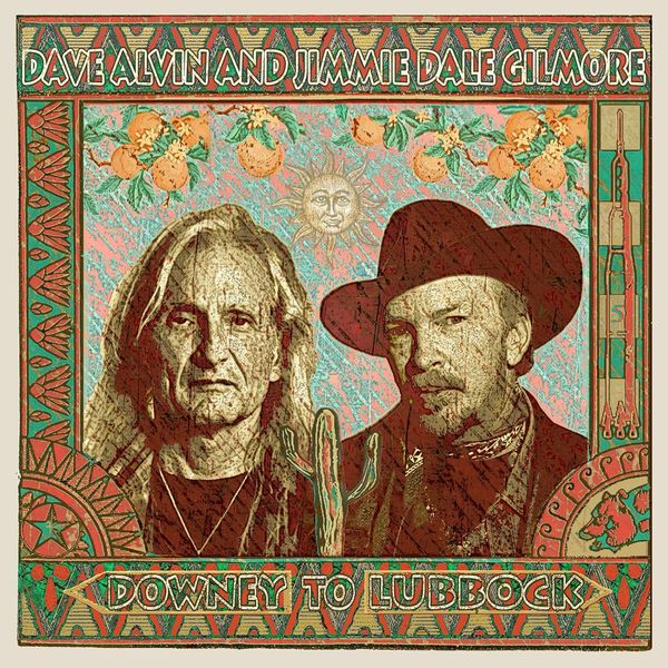 Dave Alvin and Jimmie Dale Gilmore – Downey to Lubbock (2018) [Official Digital Download 24bit/44,1kHz]