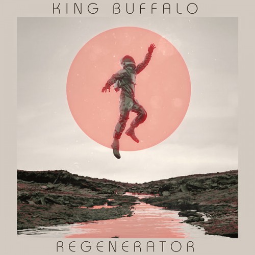 King Buffalo – Regenerator (2022) [FLAC 24 bit, 48 kHz]