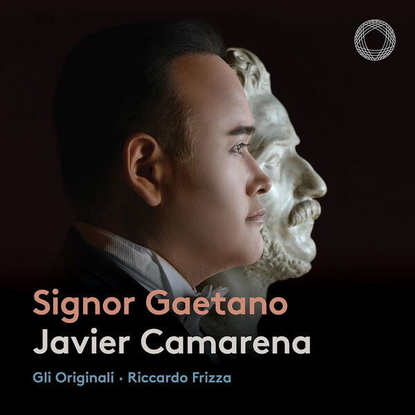 Javier Camarena, Gli Originali, Riccardo Frizza - Signor Gaetano (2022) [FLAC 24bit/192kHz]