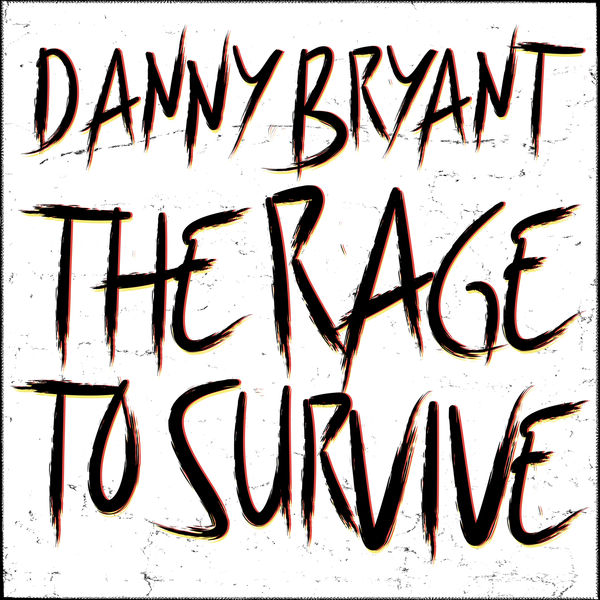 Danny Bryant – The Rage to Survive (2021) [Official Digital Download 24bit/48kHz]