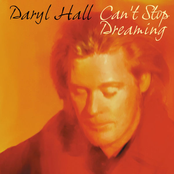 Daryl Hall – Can’t Stop Dreaming (1996/2003) [Official Digital Download 24bit/44,1kHz]