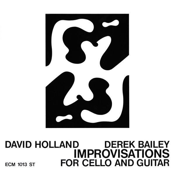 Dave Holland, Derek Bailey – Improvisations For Cello And Guitar (Live At Little Theater Club, London / 1971) (1971/2019) [Official Digital Download 24bit/96kHz]