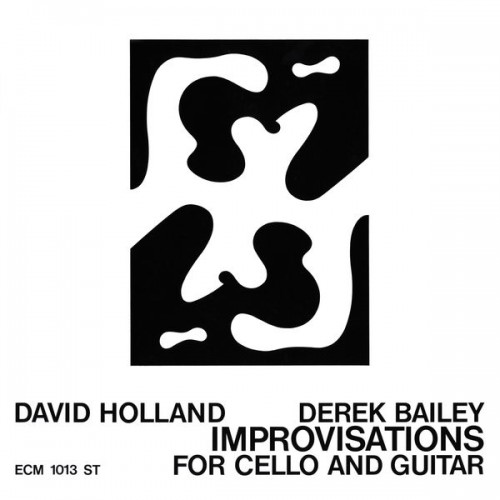 Dave Holland, Derek Bailey – Improvisations For Cello And Guitar (Live At Little Theater Club, London / 1971) (1971/2019) [FLAC 24 bit, 96 kHz]