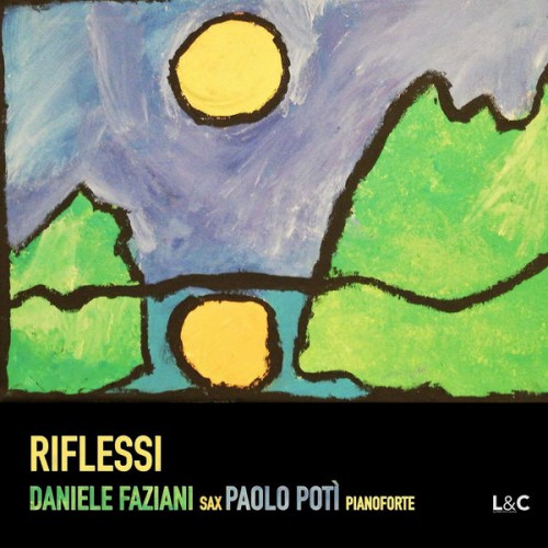 Daniele Faziani, Paolo Potì – Riflessi (2021) [FLAC 24 bit, 48 kHz]