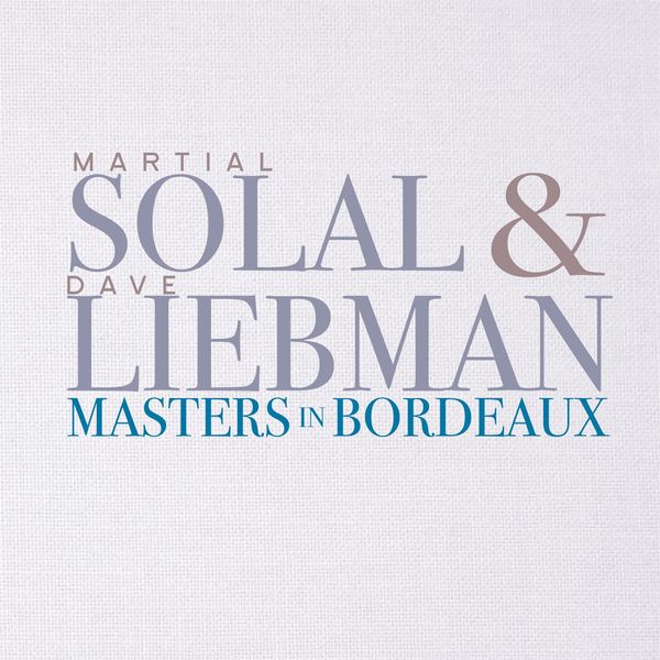 Dave Liebman & Martial Solal - Masters In Bordeaux (2017) [Official Digital Download 24bit/44,1kHz]