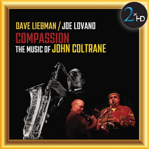 Dave Liebman, Joe Lovano – Compassion: The Music of John Coltrane (2017) [FLAC 24 bit, 48 kHz]