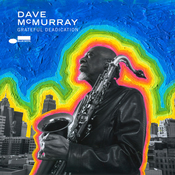 Dave McMurray – Grateful Deadication (2021) [Official Digital Download 24bit/48kHz]