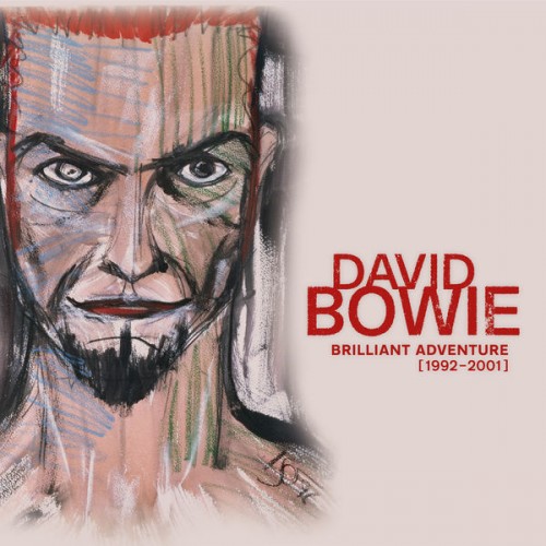 David Bowie – Brilliant Adventure (1992 – 2001) (2021) [FLAC 24 bit, 44,1 kHz]
