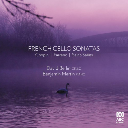 David Berlin, Benjamin Martin – French Cello Sonatas (2020) [FLAC 24 bit, 96 kHz]