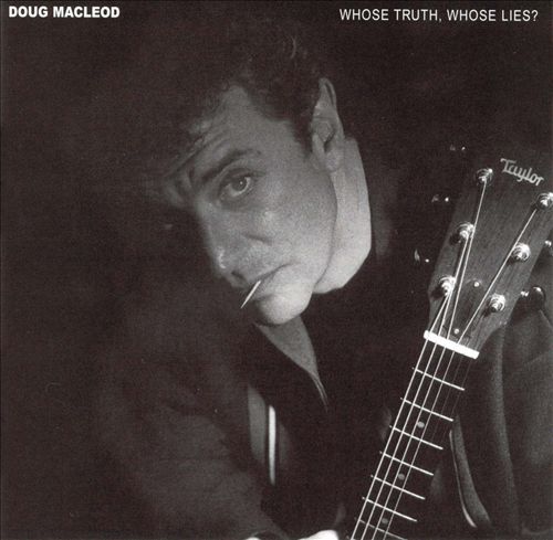 Doug MacLeod – Whose Truth, Whose Lies (2000) [Reissue 2007] SACD ISO + Hi-Res FLAC