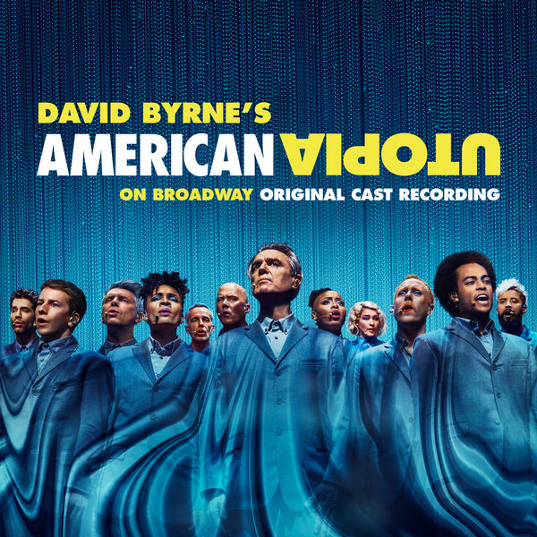 David Byrne – American Utopia on Broadway (Original Cast Recording) (2019) [Official Digital Download 24bit/96kHz]