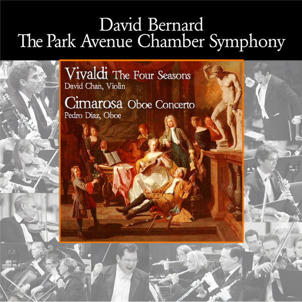 David Bernard, Park Avenue Chamber Symphony & David Chan – Vivaldi: The Four Seasons – Cimarosa: Oboe Concerto (2011) [Official Digital Download 24bit/44,1kHz]