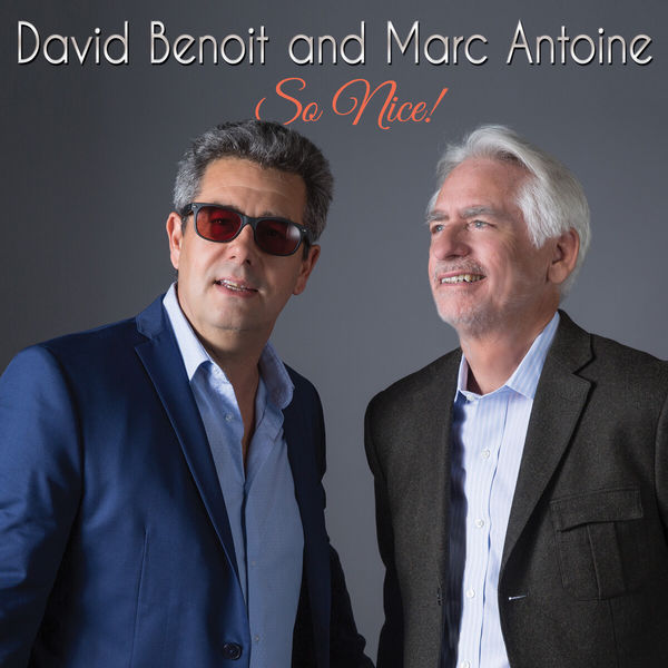 David Benoit & Marc Antoine – So Nice! (2017) [Official Digital Download 24bit/44,1kHz]