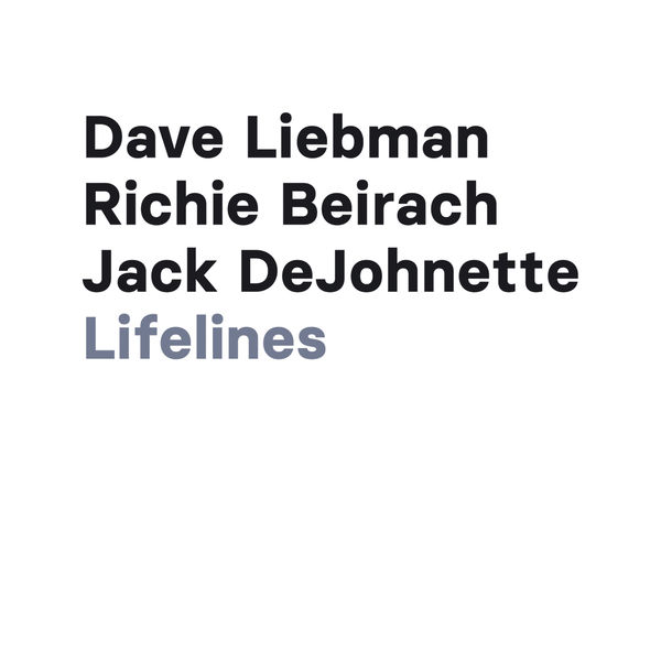 Dave Liebman, Richie Beirach & Jack DeJohnette - Lifelines (2021) [Official Digital Download 24bit/44,1kHz]