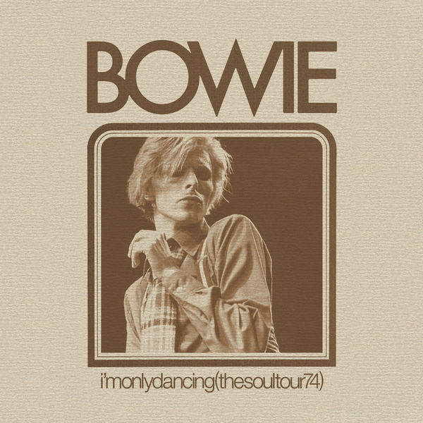 David Bowie – I’m Only Dancing (The Soul Tour 74) [Live] (2020/2021) [Official Digital Download 24bit/96kHz]