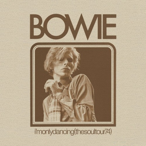 David Bowie – I’m Only Dancing (The Soul Tour 74) [Live] (2020/2021) [FLAC 24 bit, 96 kHz]