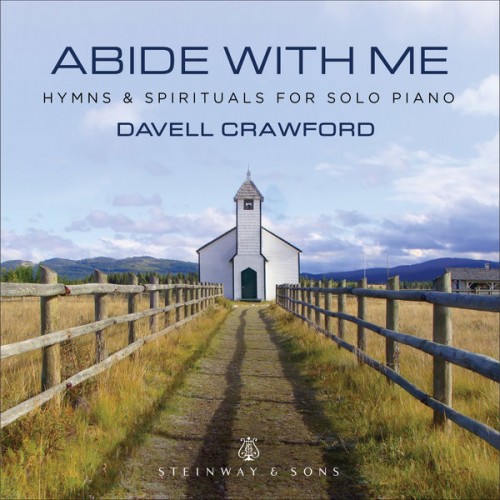 Davell Crawford – Abide with Me: Hymns & Spirituals for Solo Piano (2021) [FLAC 24 bit, 192 kHz]
