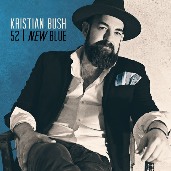 Kristian Bush - 52 | New Blue (2022) [FLAC 24bit/48kHz] Download