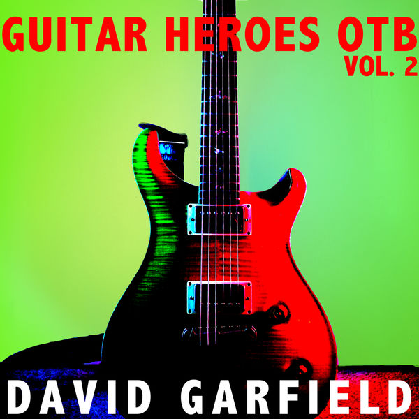 David Garfield – Guitar Heroes OTB, Vol. 2 (2020) [Official Digital Download 24bit/44,1kHz]
