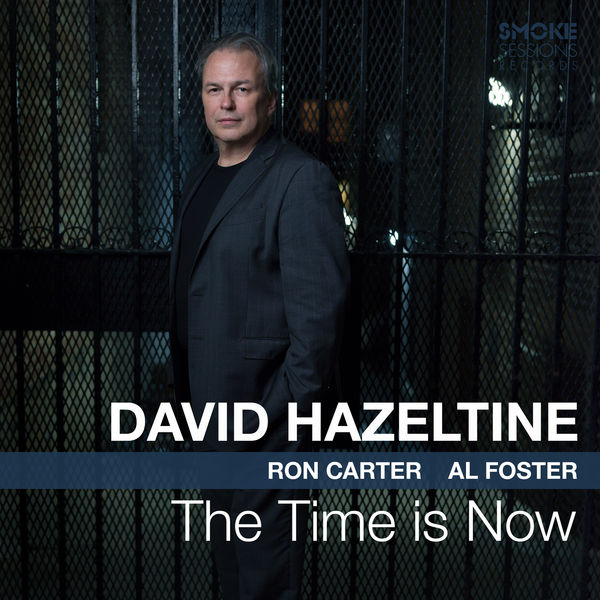David Hazeltine – The Time is Now (2018) [Official Digital Download 24bit/96kHz]