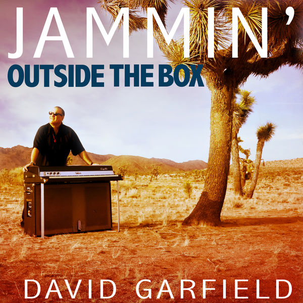 David Garfield – Jammin’ – Outside the Box (2018) [Official Digital Download 24bit/48kHz]