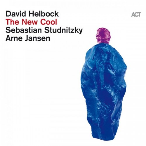 David Helbock, Sebastian Studnitzky, Arne Jansen – The New Cool (2021) [FLAC 24 bit, 96 kHz]