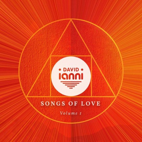 David Ianni – Songs of Love, Vol. 1 (2021) [FLAC 24 bit, 48 kHz]