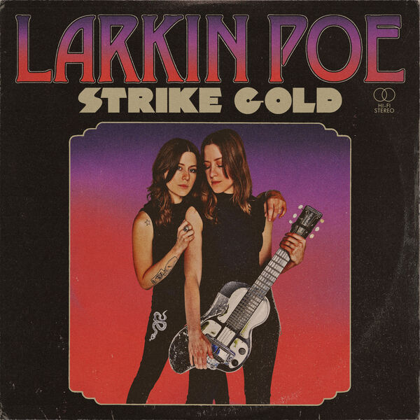 Larkin Poe - Strike Gold (2022) [FLAC 24bit/96kHz] Download