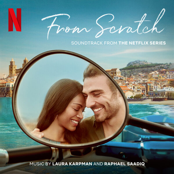 Laura Karpman, Raphael Saadiq - From Scratch (Soundtrack from the Netflix Series) (2022) [FLAC 24bit/48kHz] Download