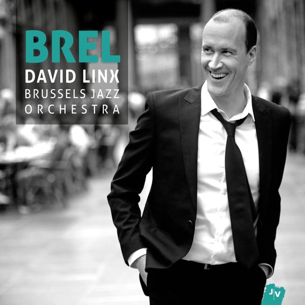 David Linx and Brussels Jazz Orchestra – Brel (2016) [Official Digital Download 24bit/44,1kHz]
