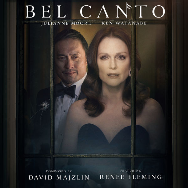 David Majzlin & Renée Fleming – Bel Canto (Original Motion Picture Soundtrack) (2018) [Official Digital Download 24bit/48kHz]