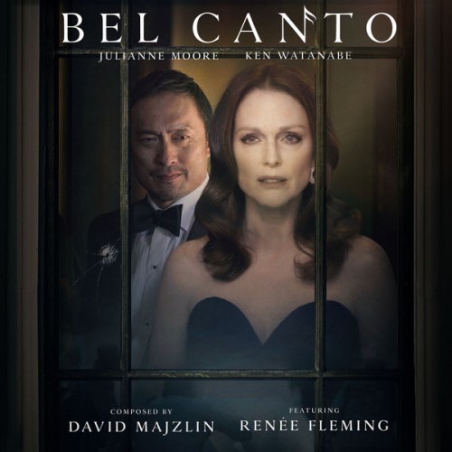 David Majzlin, Renée Fleming – Bel Canto (Original Motion Picture Soundtrack) (2018) [FLAC 24 bit, 48 kHz]