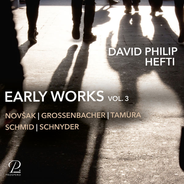 David Philip Hefti – David Philip Hefti: Early Works, Vol. III (2021) [Official Digital Download 24bit/96kHz]