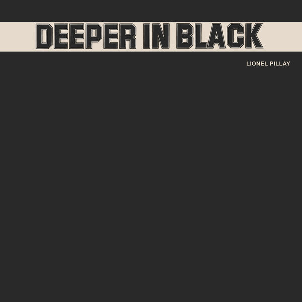 Lionel Pillay - Deeper in Black (1980/2022) [FLAC 24bit/44,1kHz]