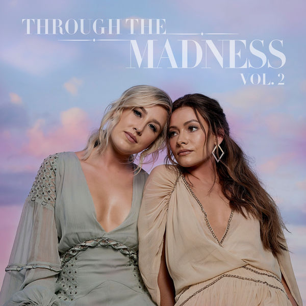 Maddie & Tae – Through The Madness Vol. 2 (2022) [Official Digital Download 24bit/48kHz]