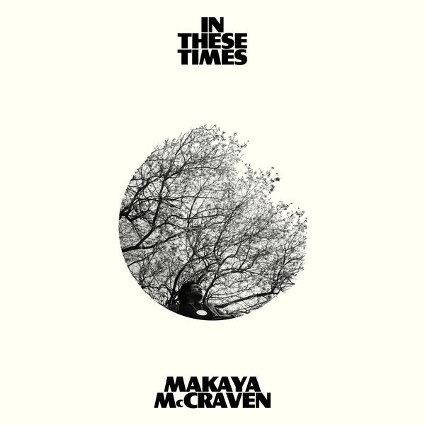 Makaya McCraven – In These Times (2022) [Official Digital Download 24bit/44,1kHz]
