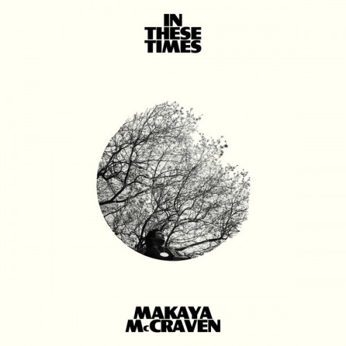 Makaya McCraven – In These Times (2022) [FLAC 24 bit, 44,1 kHz]