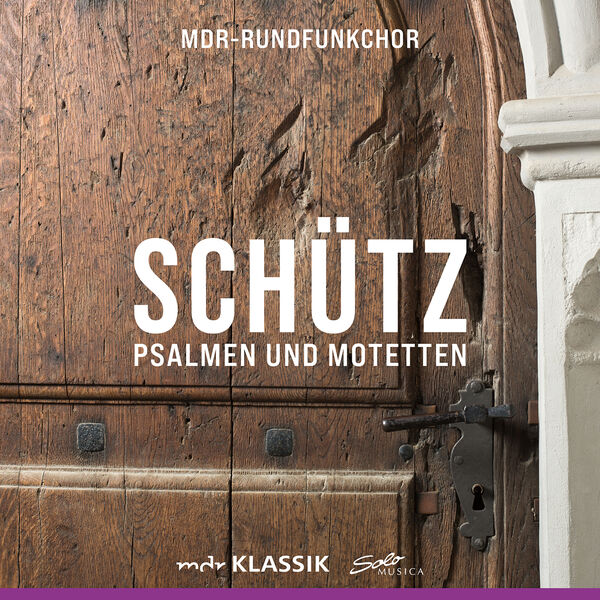 MDR Rundfunkchor - Risto Joost - Heinrich Schütz: Psalmen und Motetten (2022) [FLAC 24bit/48kHz] Download