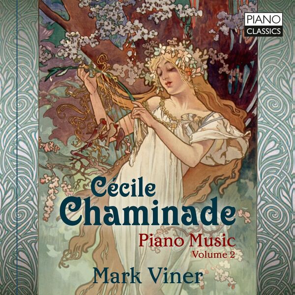 Mark Viner – Chaminade: Piano Music, Vol. 2 (2022) [FLAC 24bit/96kHz]