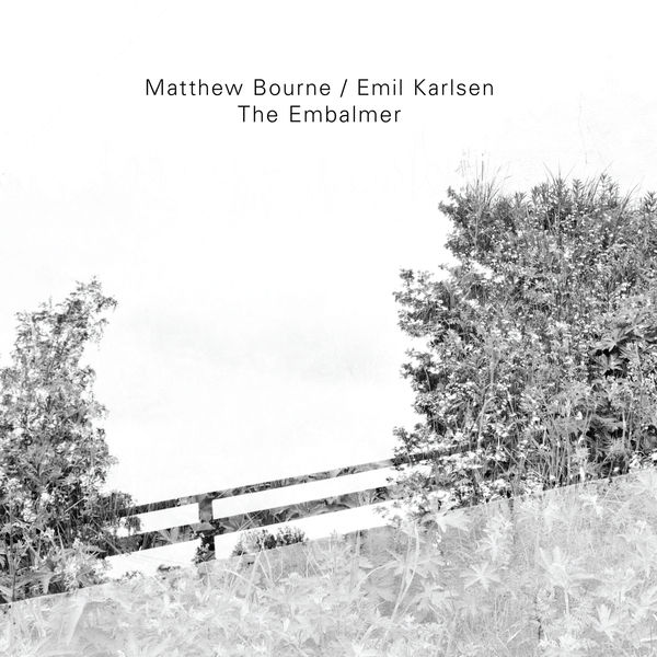 Matthew Bourne, Emil Karlsen - The Embalmer (2022) [FLAC 24bit/44,1kHz] Download