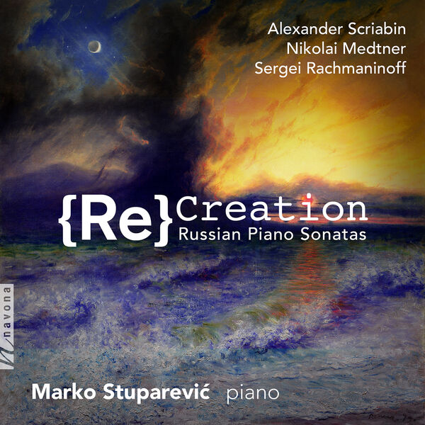 Marko Stuparevic – Recreation: Russian Piano Sonatas (2022) [FLAC 24bit/48kHz]