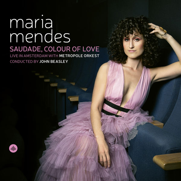 Maria Mendes, Metropole Orkest, John Beasley - Saudade, Colour of Love (2022) [FLAC 24bit/96kHz]