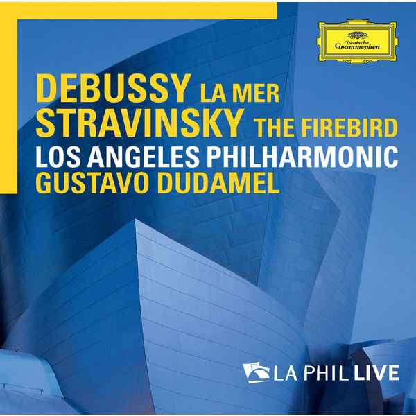 Los Angeles Philharmonic, Gustavo Dudamel – Debussy: La mer / Stravinsky: The Firebird (2014) [Official Digital Download 24bit/96kHz]
